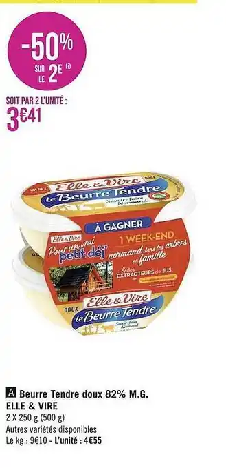 Géant Casino Beurre Tendre Doux 82% M.g. Elle & Vire offre