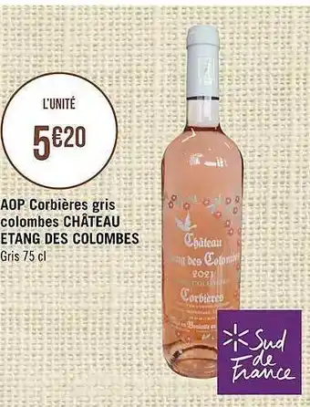Géant Casino Aop Corbières Gris Colombes Château étang Des Colombes offre