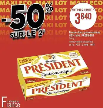 Géant Casino Beurre Doux Gastronomique 82% M.g. Président offre