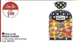 Géant Casino Pains Au Lait Brioche Pasquier offre