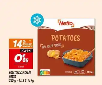 Netto Potatoes Surgelés Netto offre