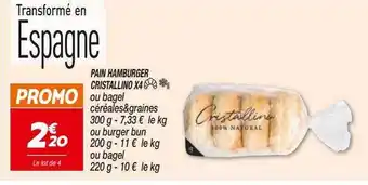 Netto Pain Hamburger Cristallino X4 Ou Bagel Céréales & Graines Ou Burger Bun Ou Bagel offre