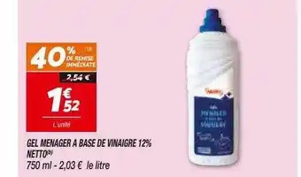 Netto Gel Ménager à Base De Vinaigre 12% Netto offre