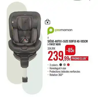 Orchestra Siège-auto I-size Isofix 40-105 Cm I-twist Noir Premaman offre