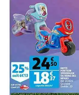 Promo Moto Porteur Spiderman Ou Reine Des Neiges chez Auchan Direct