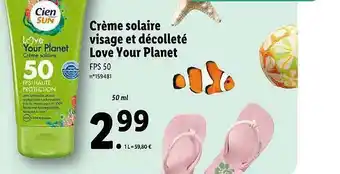 Lidl Crème Solaire Visage Et Décolleté Love Your Planet Cien Sun offre