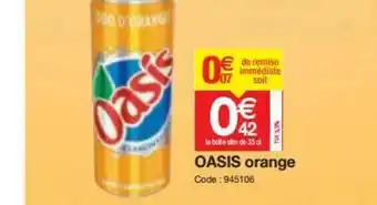Promocash Oasis Orange offre