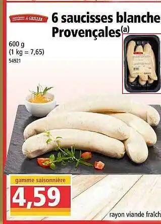 Norma 6 Saucisses Blanche Provençales offre