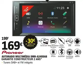 E.Leclerc L'Auto Pioneer Autoradio Multimédia DMH-A240DAB offre