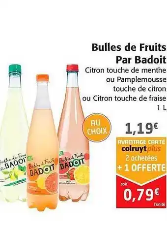 Colruyt Bulles De Fruits Par Badoit offre