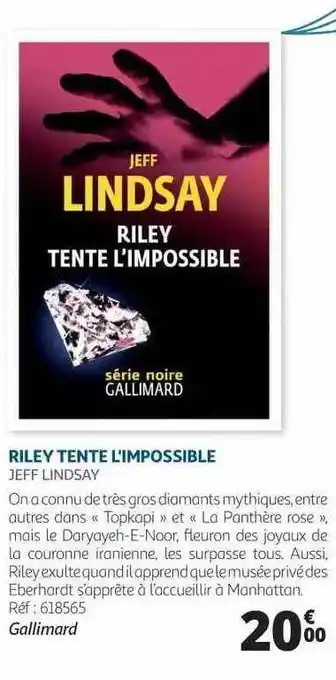Auchan Riley Tente L'impossible - Jeff Lindsay offre