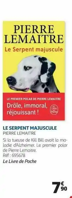 Auchan Le Serpent Majuscule - Pierre Lemaitre offre