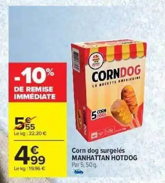 Carrefour Market Corn Dog Surgelés Manhattan Hotdog offre