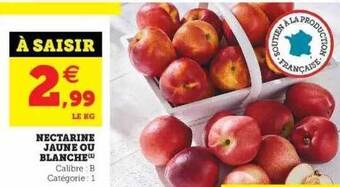 Hyper U Nectarine Jaune Ou Blanche offre