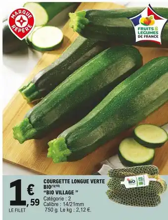 E.Leclerc Courgette Longue Verte Bio offre