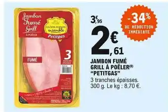 E.Leclerc Jambon Fumé Grill à Poêler offre