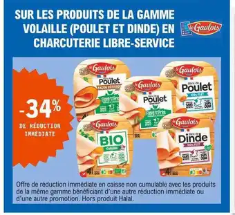 E.Leclerc La Gamme Volaille (poulet Et Dinde) En Charcuterie Libre Service Le Gaulois offre