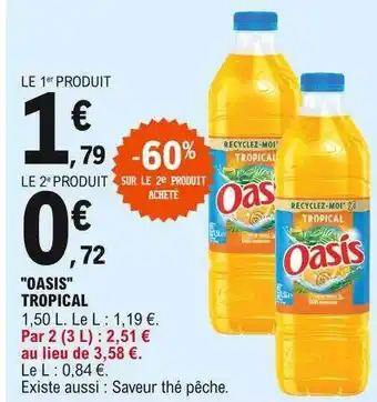 E.Leclerc Offre "oasis" Tropical chez E Leclerc offre