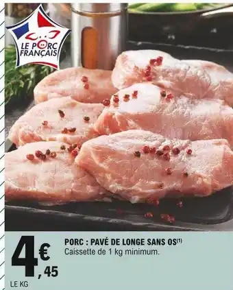 E.Leclerc Porc : Pavé De Longe Sans Os offre