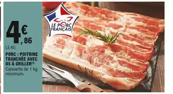 E.Leclerc Porc : Poitrine Tranchée Avec Os à Griller offre