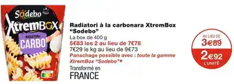 Monoprix Sodebo radiatori à la carbonara xtrembox offre