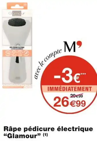 Monoprix Glamour râpe pédicure électrique offre