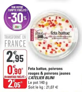 G20 L'ATELIER BLINI feta battue, poivrons rouges & poivrons jaunes offre