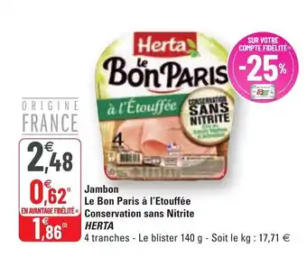 G20 HERTA jambon le bon paris à l'etouffée conservation sans nitrite offre