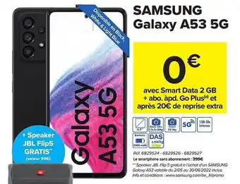 Carrefour Le Smartphone Sans Abonnement Samsung Galaxy A53 5g offre
