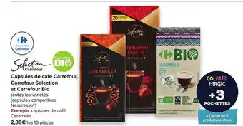 Carrefour Capsules De Café Carrefour, Carrefour Selection Et Carrefour Bio offre