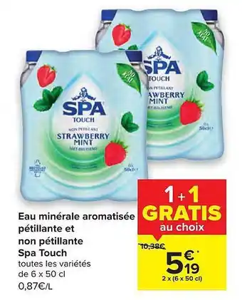 Carrefour Eau Minérale Aromatisée Pétillante Et Non Pétillate Spa Touch offre