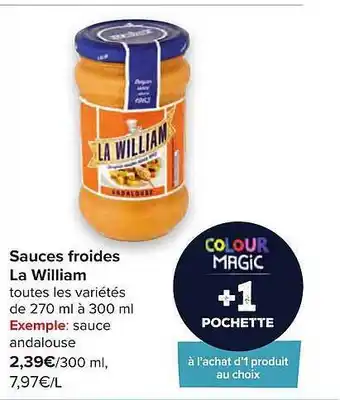 Carrefour Sauces Froides La William offre