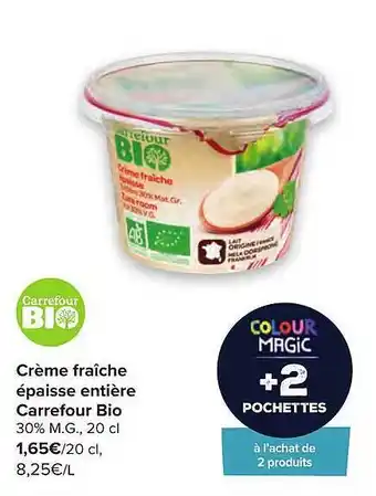 Carrefour Crème Fraîche épaisse Entière Carrefour Bio offre
