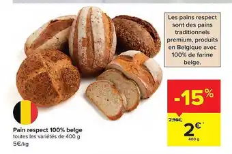 Carrefour Pain Respect 100% Belge offre