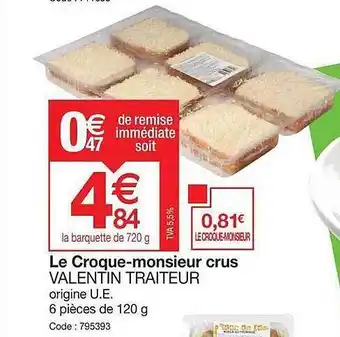 Promocash Le Croque-monsieur Crus Valentin Traiteur offre