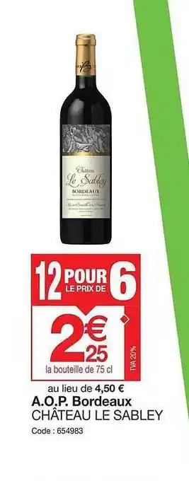 Promocash A.o.p. Bordeaux Château Le Sabley offre