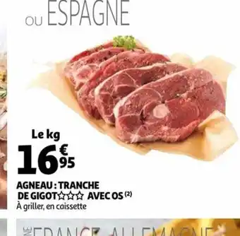 Auchan Supermarché Agneau Tranche de Gigot Avec Os offre