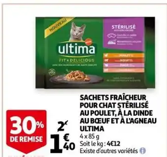 Auchan Ultima Sachets Fraîcheur Pour Chat Stérilisé Au Poulet à La Dinde Au Bœuf Et à l'Agneau offre