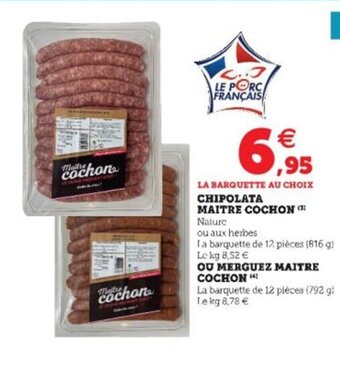 Super U Chipolata Maitre Cochon offre