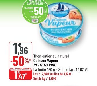 G20 PETIT NAVIRE thon entier au naturel cuisson vapeur offre