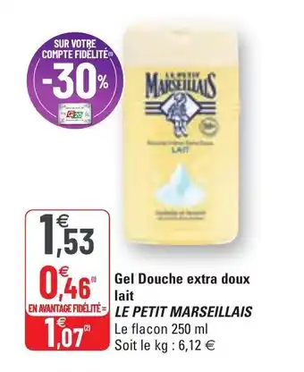 G20 LE PETIT MARSEILLAIS gel douche extra doux lait offre