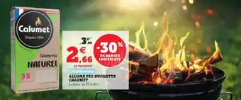 Super U Allume feu buchette calumet offre