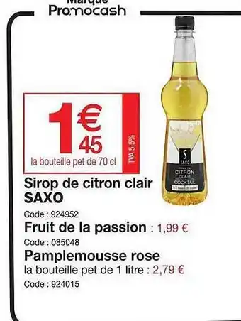 Promocash Sirop De Citron Clair Saxo, Fruit De La Passion, Pamplemousse Rose offre