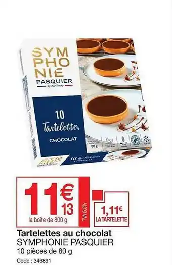 Promocash Tartelettes Au Chocolat Symphonie Pasquier offre