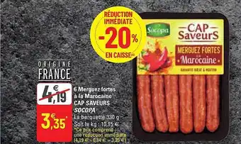 G20 6 Merguez Fortes à La Marocaine Cap Saveurs Socopa offre
