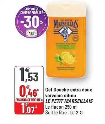 G20 Gel Douche Extra Doux Verveine Citron Le Petit Marseillais offre