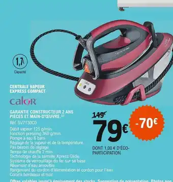 E.Leclerc Calor Centrale Vapeur Express Compact offre