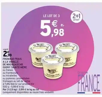 Intermarché Fromage Frais à La Vanille De Madagascar Isigny Sainte-mère offre