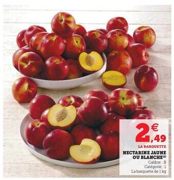 Super U Nectarine Jaune Ou Blanche offre