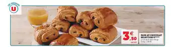 Super U Pain Au Chocolat Sélection U offre